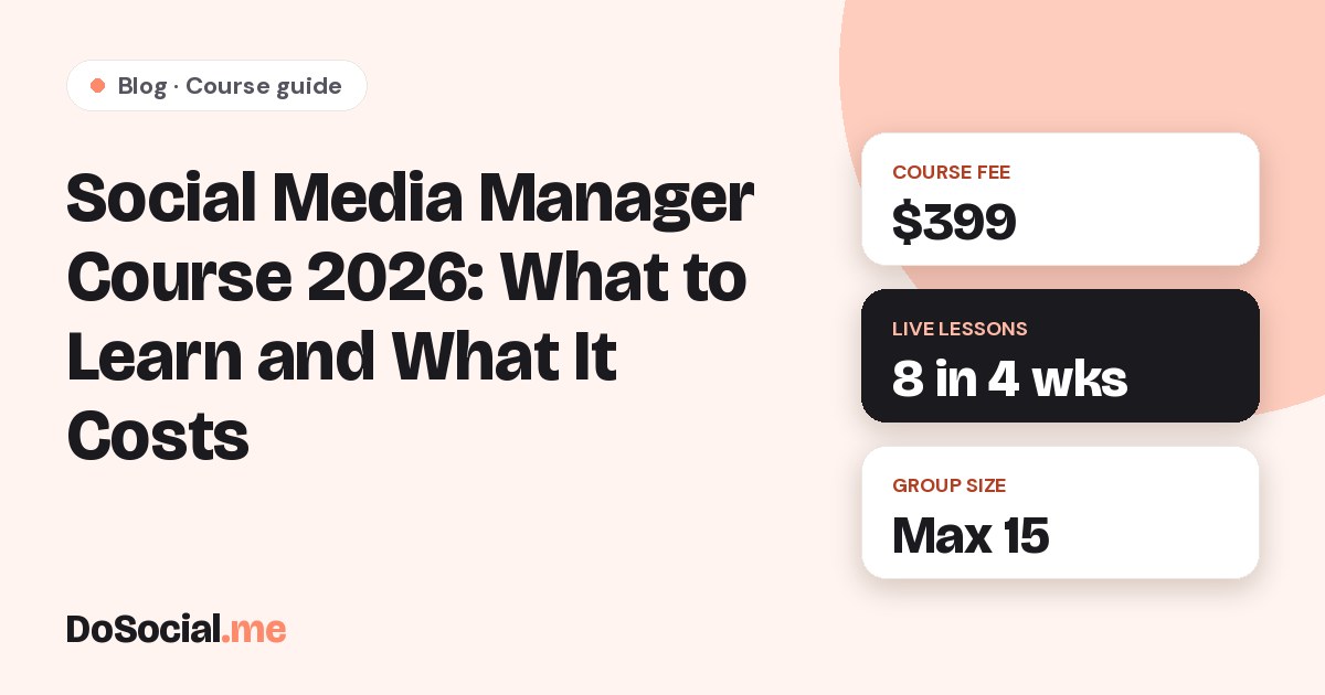 Social media manager course 2026: $399, 8 live lessons, max 15 students
